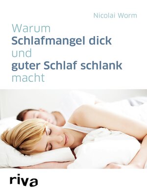 cover image of Warum Schlafmangel dick und guter Schlaf schlank macht